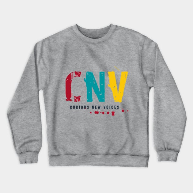 Curious New Voices Crewneck Sweatshirt by Curious Theatre Company